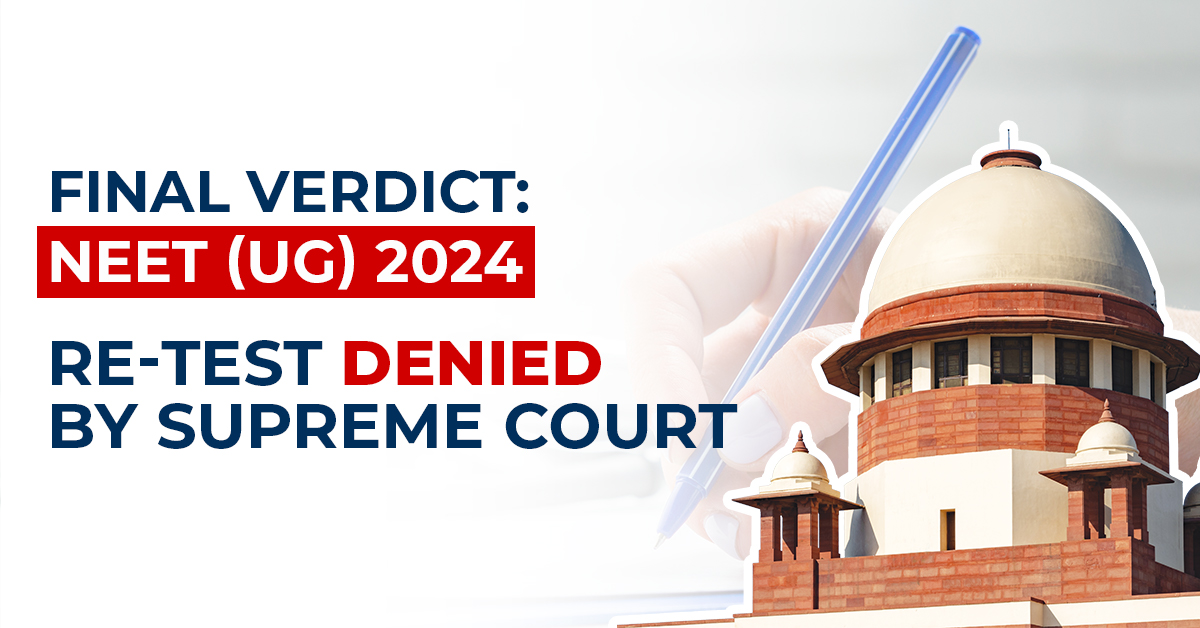 Supreme Court Final Verdict: No Re-test for NEET (UG) 2024